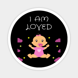 I am loved: Awesome t-shirt for kids Magnet